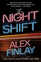 Book cover: The Night Shift, by Alex Finlay (preview)