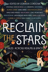 Reclaim the Stars: 17 Tales Across Realms &amp; Space