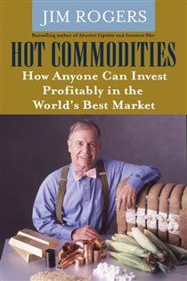 Book cover: Hot Commodities, by Jim Rogers (preview)