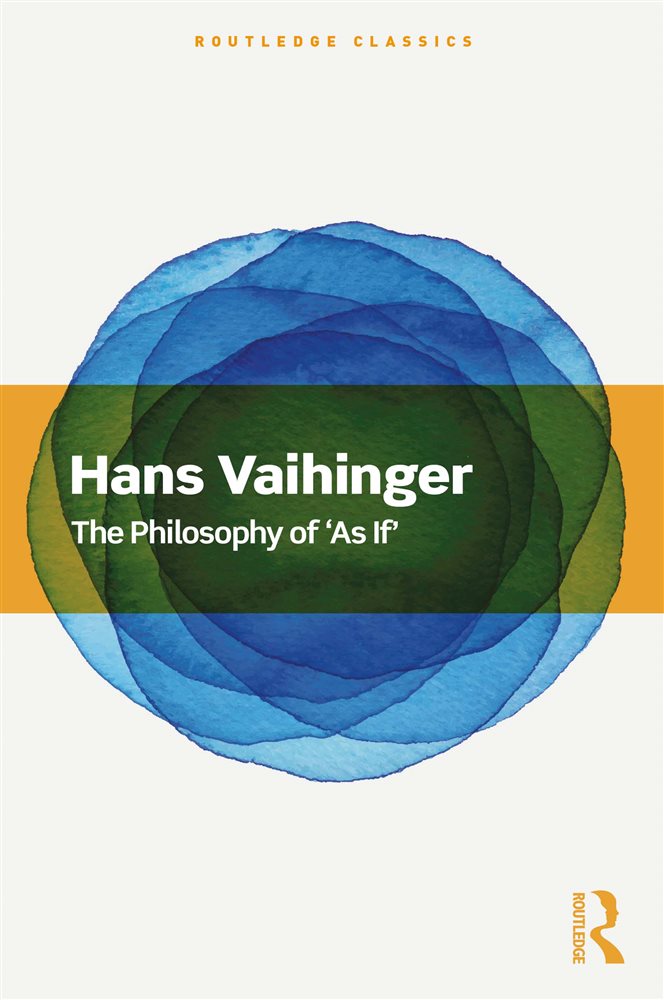 The Philosophy of 'As If' (2nd ed.) by Hans Vaihinger (ebook)