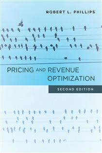 Book cover: Pricing and Revenue Optimization, by Robert L. Phillips (preview)