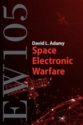 Book cover: EW 105: Space Electronic Warfare, by David L. Adamy (preview)