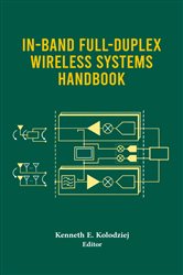 Book cover: In-Band Full-Duplex Wireless Systems Handbook, by Kenneth E. Kolodziej (preview)