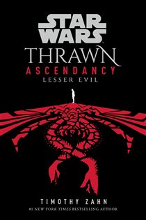 Book cover: Star Wars: Thrawn Ascendancy: Lesser Evil (Book 3 of Thrawn Ascendancy) by Timothy Zahn (preview)