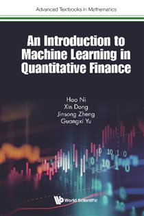 Book cover: An Introduction To Machine Learning In Quantitative Finance, by Hao Ni (preview)