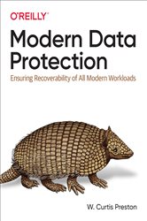 Book cover: Modern Data Protection, by W. Curtis Preston (preview)