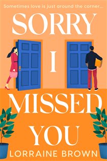 Book cover: Sorry I Missed You, by Lorraine Brown (preview)