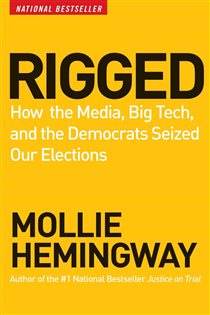 Book cover: Rigged, by Mollie Hemingway (preview)