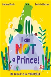 Book cover: I Am NOT a Prince, illustrated by Beatrix Hatcher (preview)