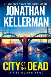 Book cover: City of the Dead (Book 37 of Alex Delaware) by Jonathan Kellerman (preview)