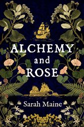 Alchemy and Rose: A sweeping new novel from the author of The House Between Tides, the Waterstones Scottish Book of the Year