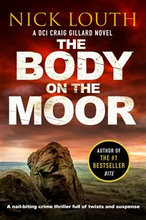 Book cover: The Body on the Moor (Book 8 of DCI Craig Gillard Crime Thrillers) by Nick Louth (preview)