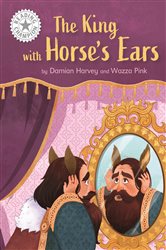 Book cover: The King with Horse's Ears (Book 540 of Reading Champion) by Damian Harvey (preview)