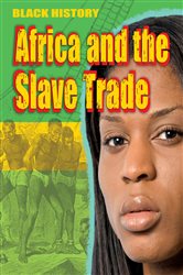 Book cover: Africa and the Slave Trade (Book 1 of Black History) by Dan Lyndon-Cohen (preview)