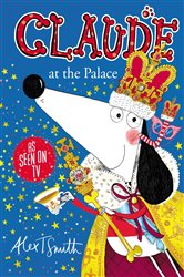 Book cover: Claude at the Palace (Book 10 of Claude) by Alex T. Smith (preview)