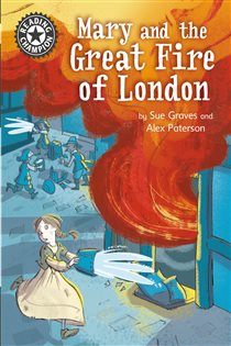 Book cover: Mary and the Great Fire of London (Book 2 of Reading Champion) by Sue Graves (preview)