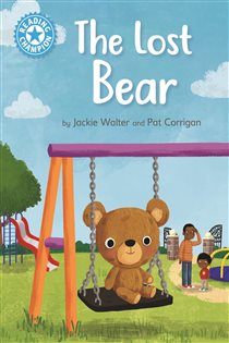 Book cover: The Lost Bear (Book 452 of Reading Champion) by Jackie Walter (preview)