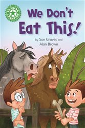 Book cover: We Don't Eat This! (Book 636 of Reading Champion) by Sue Graves (preview)