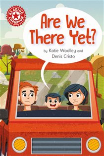 Book cover: Are We There Yet? (Book 359 of Reading Champion) illustrated by Denis Cristo (preview)