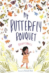 Book cover: My Butterfly Bouquet, by Nicola Davies (preview)