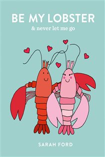 Book cover: Be My Lobster, by Sarah Ford (preview)