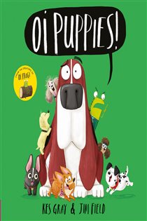 Book cover: Oi Puppies! (Book 5 of Oi Frog and Friends) by Kes Gray (preview)