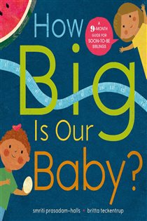 Book cover: How Big is Our Baby?, by Smriti Prasadam-Halls (preview)