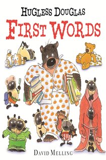 Book cover: Hugless Douglas First Words (Book 1 of Hugless Douglas) by David Melling (preview)