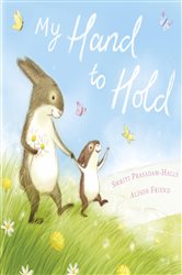 Book cover: My Hand to Hold, by Smriti Prasadam-Halls (preview)