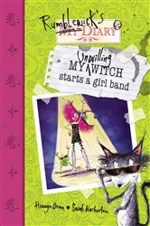 Book cover: My Unwilling Witch Starts a Girl Band (Book 35 of Rumblewick Diaries) by Hiawyn Oram (preview)