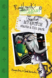 Book cover: My Unwilling Witch Starts a Fun Park (Book 34 of Rumblewick Diaries) by Hiawyn Oram (preview)