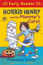 Book cover: Horrid Henry and the Mummy's Curse (Book 31 of Horrid Henry Early Reader) by Francesca Simon (preview)