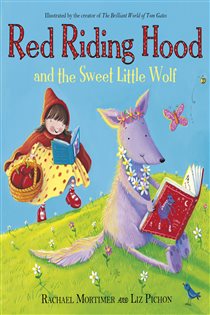 Book cover: Red Riding Hood and the Sweet Little Wolf, by Rachael Mortimer (preview)