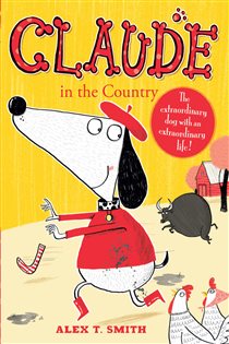 Book cover: Claude in the Country (Book 4 of Claude) by Alex T. Smith (preview)