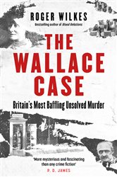 The Wallace Case: Britain&#x27;s Most Baffling Unsolved Murder