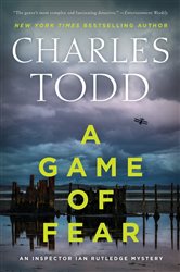 Book cover: A Game of Fear (Book 24 of Inspector Ian Rutledge Mysteries) by Charles Todd (preview)