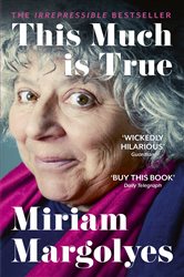 Book cover: This Much is True, by Miriam Margolyes (preview)