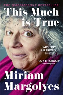 Book cover: This Much is True, by Miriam Margolyes (preview)