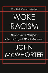Book cover: Woke Racism, by John McWhorter (preview)