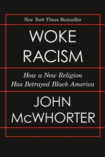 Book cover: Woke Racism, by John McWhorter (preview)