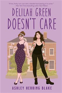 Book cover: Delilah Green Doesn't Care (Book 1 of A Bright Falls Novel) by Ashley Herring Blake (preview)