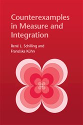 Book cover: Counterexamples in Measure and Integration, by René L. Schilling (preview)