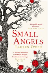 Book cover: Small Angels, by Lauren Owen (preview)