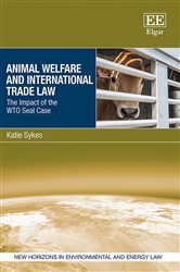 Animal Welfare and International Trade Law: The Impact of the WTO Seal Case