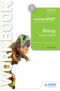 Book cover: Cambridge IGCSE™ Biology Practical Skills Workbook, by Salma Siddiqui (preview)