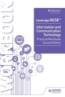 Book cover: Cambridge IGCSE Information and Communication Technology Practical Workbook Second Edition, by Graham Brown (preview)