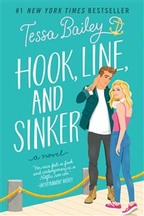 Book cover: Hook, Line, and Sinker (Book 2 of Bellinger Sisters) by Tessa Bailey (preview)