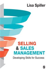 Selling &amp; Sales Management: Developing Skills for Success