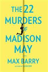 Book cover: The 22 Murders of Madison May, by Max Barry (preview)