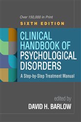 Book cover: Clinical Handbook of Psychological Disorders, edited by David H. Barlow (preview)